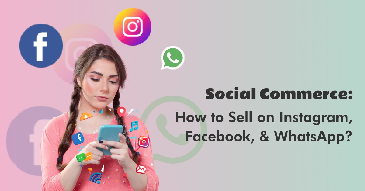 https://media.buildmymart.com/bmmwebsite/How_to_Sell_on_Instagram_Facebook_%26_WhatsApp.jpg
